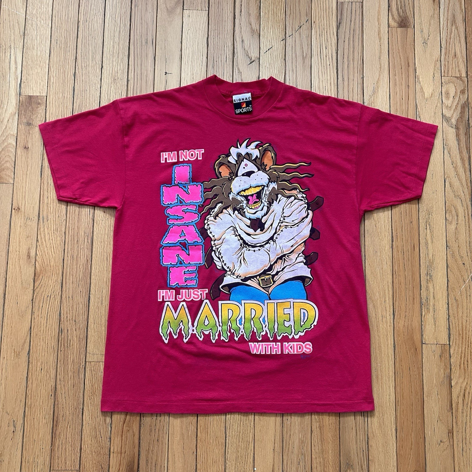 Vintage 1992 “I’m Not Insane I’m Just Married With Kids” Novelty Graphic Tee