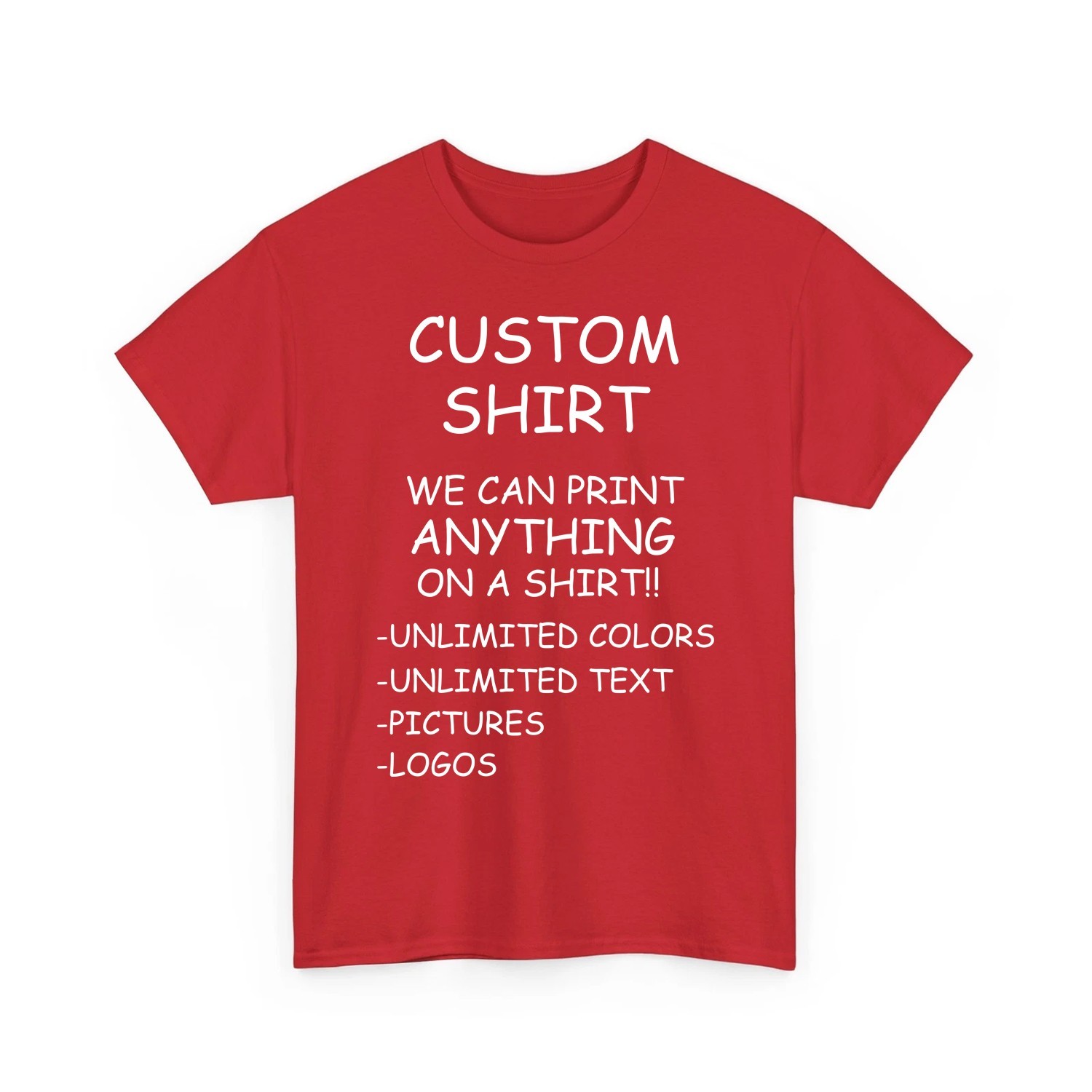 Custom Shirt We Print Anything Unlimited Text Logo Photo Personalized Unisex Tee