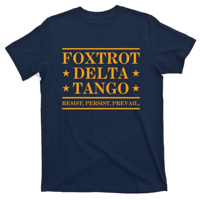 Anti Trump Foxtrot Delta Tango FDT Military Alphabet Tshirt Men And Women