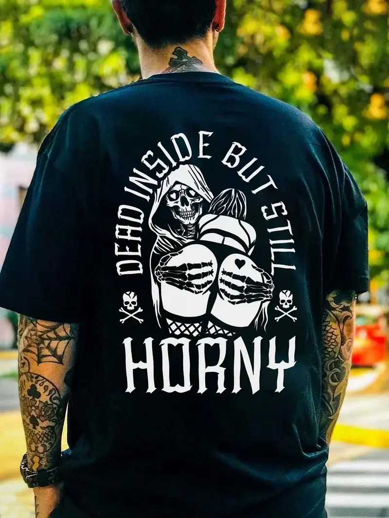 Dead Inside But Still Horny Skull Printed Men’s T-shirt