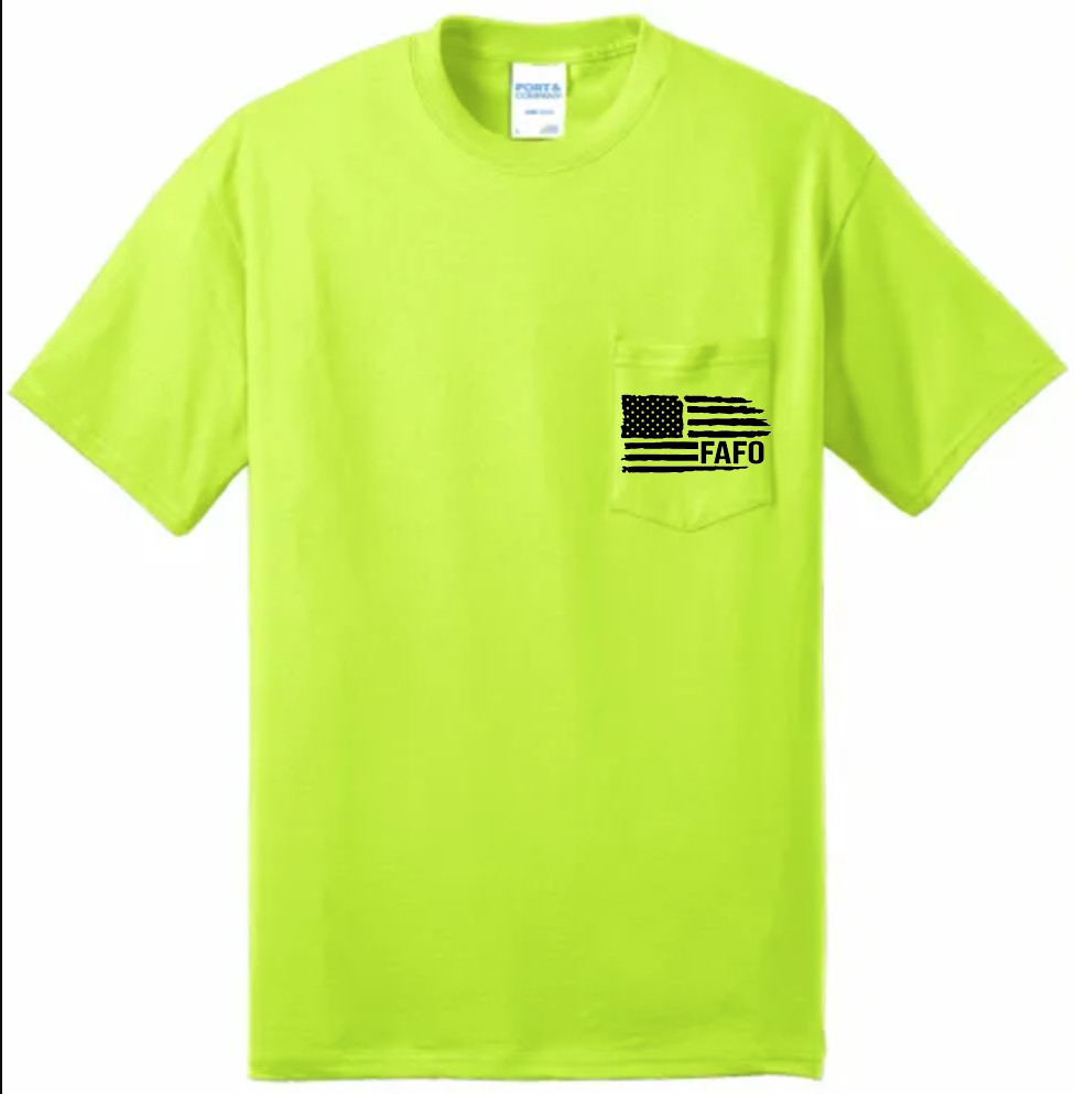 Pocket T-shirt – High Visibility Work Shirts FAFO American Flag 2A 2nd Amendment