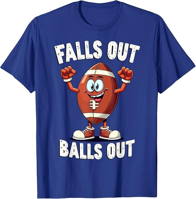Falls Out Balls Out Football Fanny Thanksgiving Autumn Tee T-Shirt