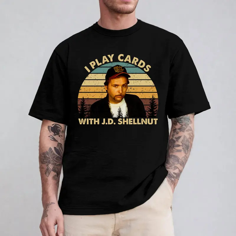 I Play Card With J.D. Shellnut Drama Movie Shirt, Funny 90s Movie Quote Shirt