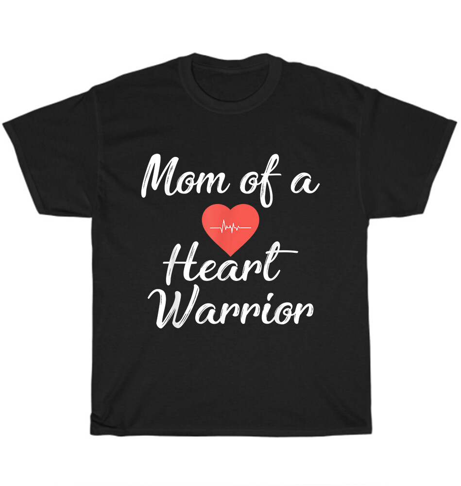 Mom of A Heart Warrior Pride CHD Awareness Heart Defect T-Shirt Unisex Tee Gift