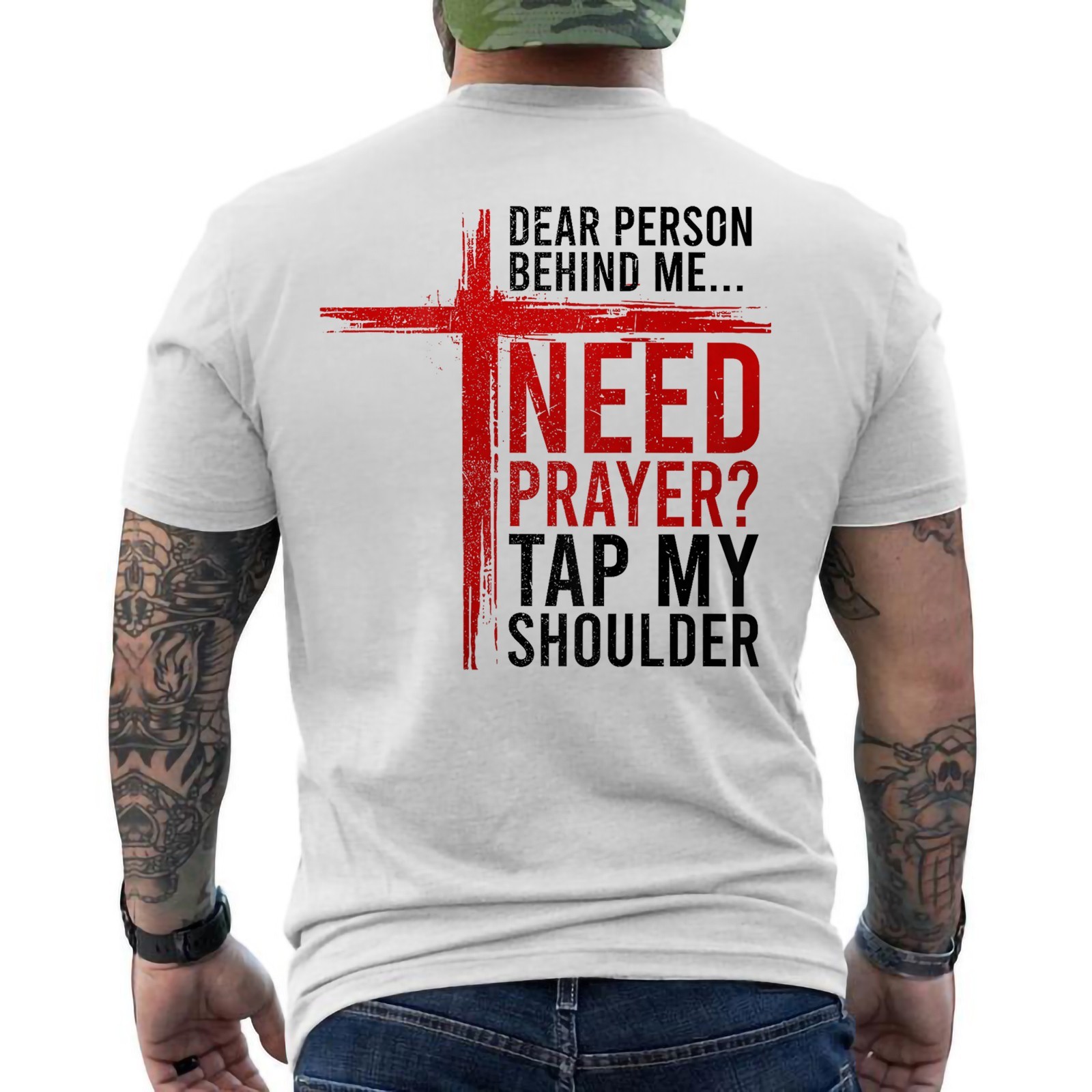 Dear Person Behind Me Need Prayer Tap My Shoulder ON BACK T-Shirt