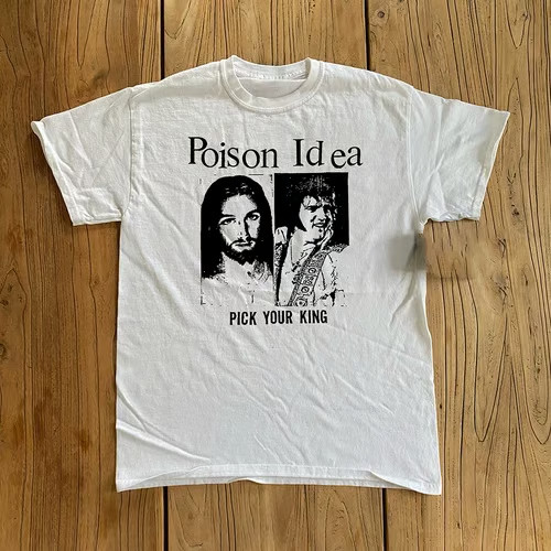 POISON IDEA PICK YOUR KING WHITE Shirt Classic Unisex S-5XL