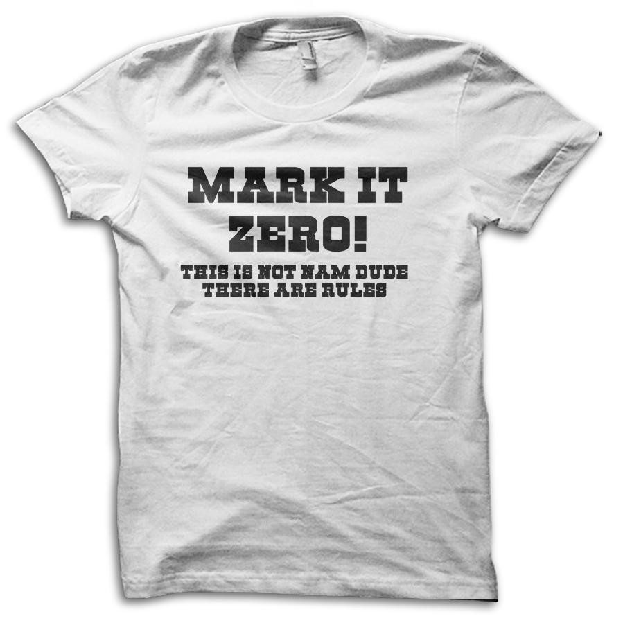 The Big Lebowski “MARK IT ZERO” Walter Sobchak Dude Funny 90s Retro Movie
