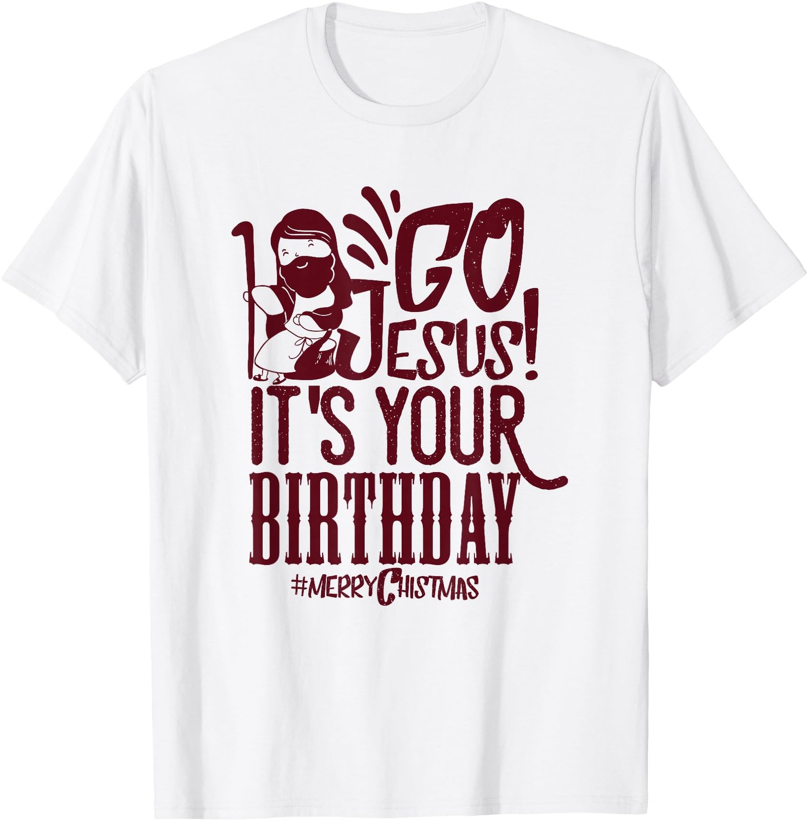 Go Jesus It’s Your Birthday Gift For A Christian T-Shirt