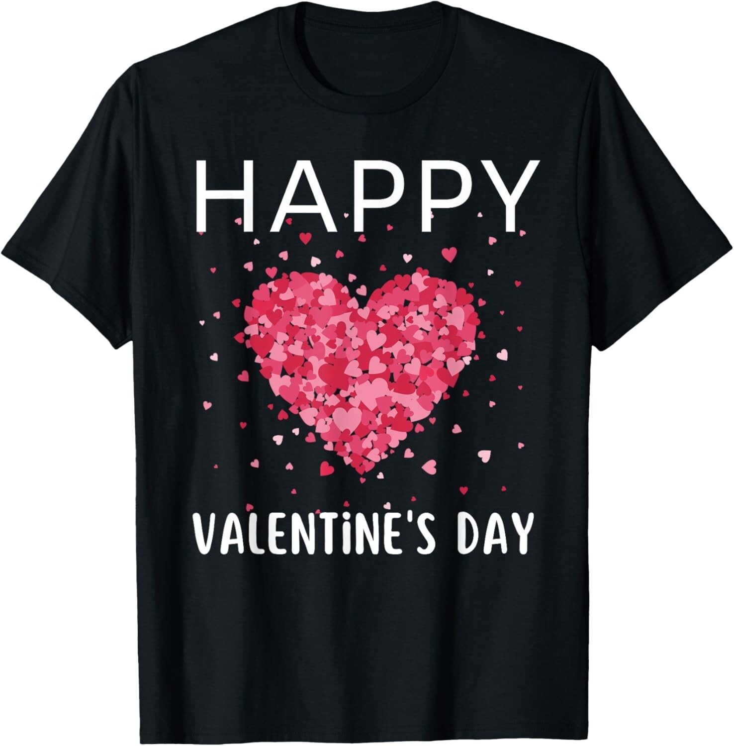 Funny Happy Valentines Day Heart Love Valentine Men Women T-Shirt