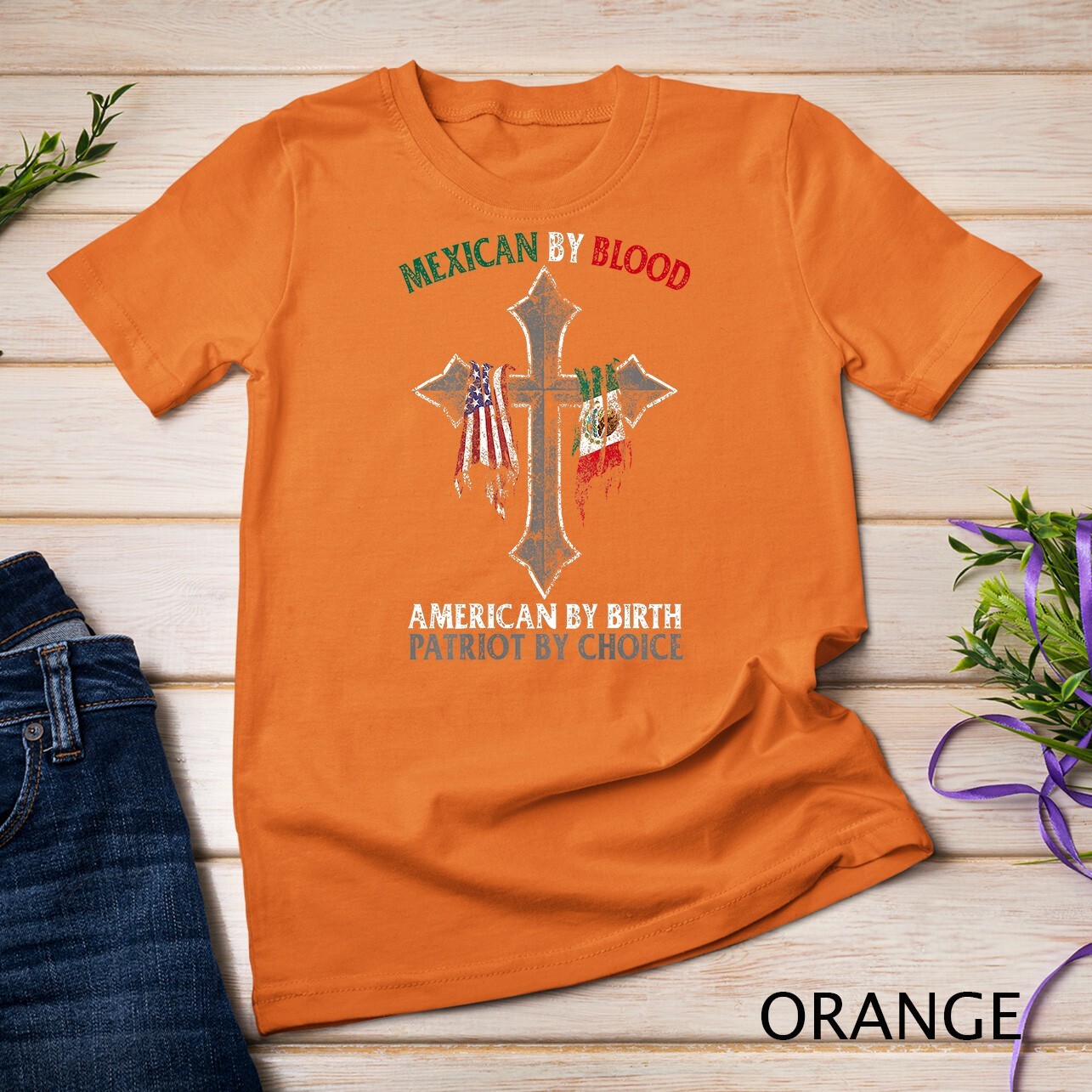 Mexican By Blood American By Birth Patriot By Choice T-Shirt Unisex T-shirt