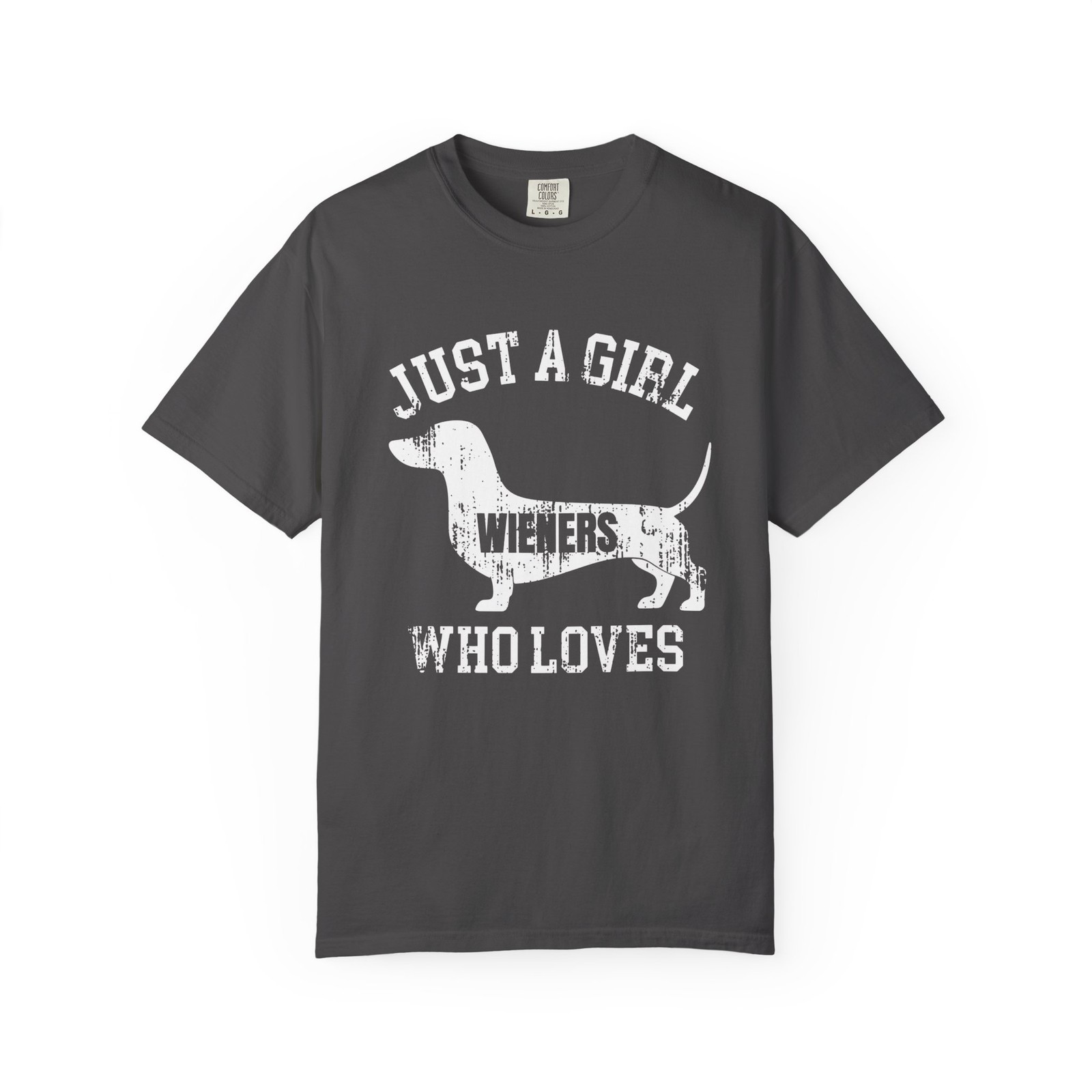Just A Girl Who Loves Wieners Shirt, Dachshund Dog Tee, Comfort Colors 1717