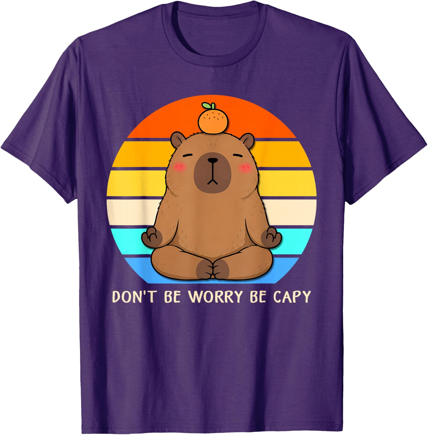 Dont Be Worry Be Capy Capybara Meme Lovers Men Women T-Shirt