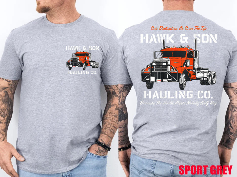 Hawk and Son Hauling Company Big Rig Pride 2 Side T-Shirt