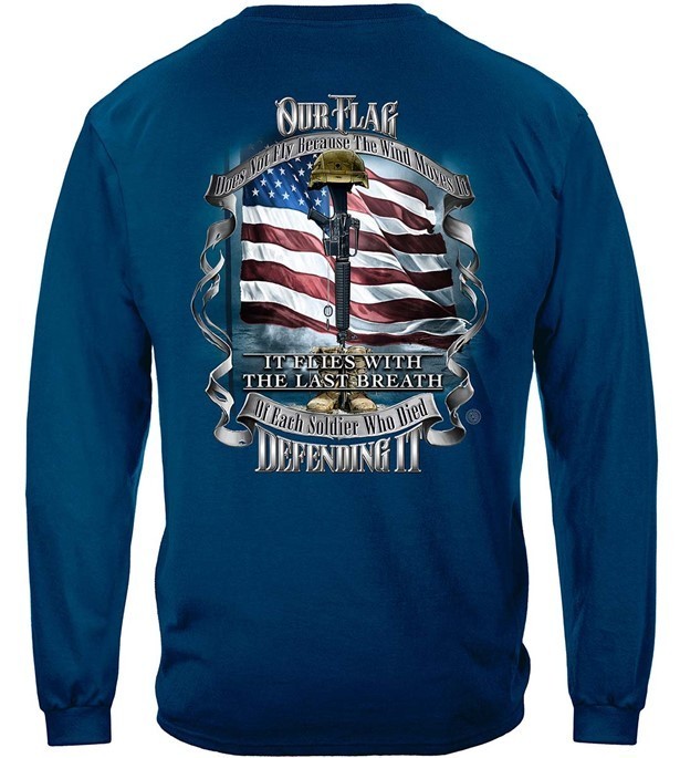 Flag of Freedom Last breath of each Soldier who Died to Defend LONGSLEEVE SHIRT