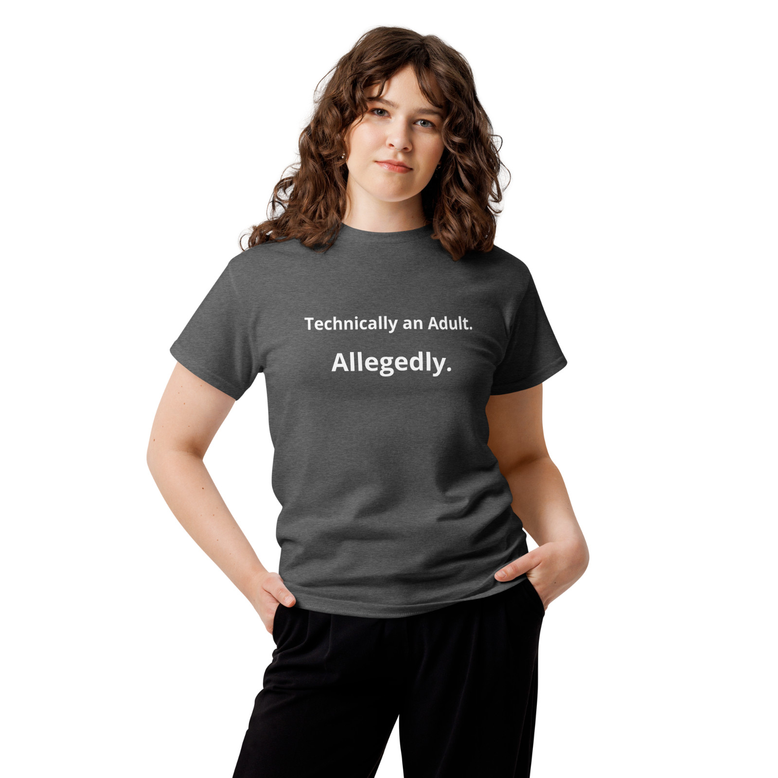 Technically An Adult Allegedly T Shirt Funny Gen X Sarcastic Millennial Slogan