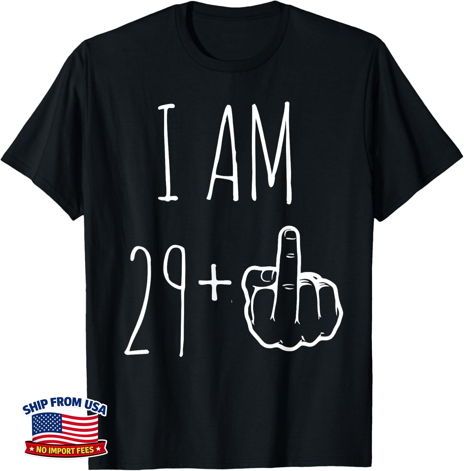 I Am 29 Plus 1 Middle Finger For A 30th Birthday Unisex T-Shirt