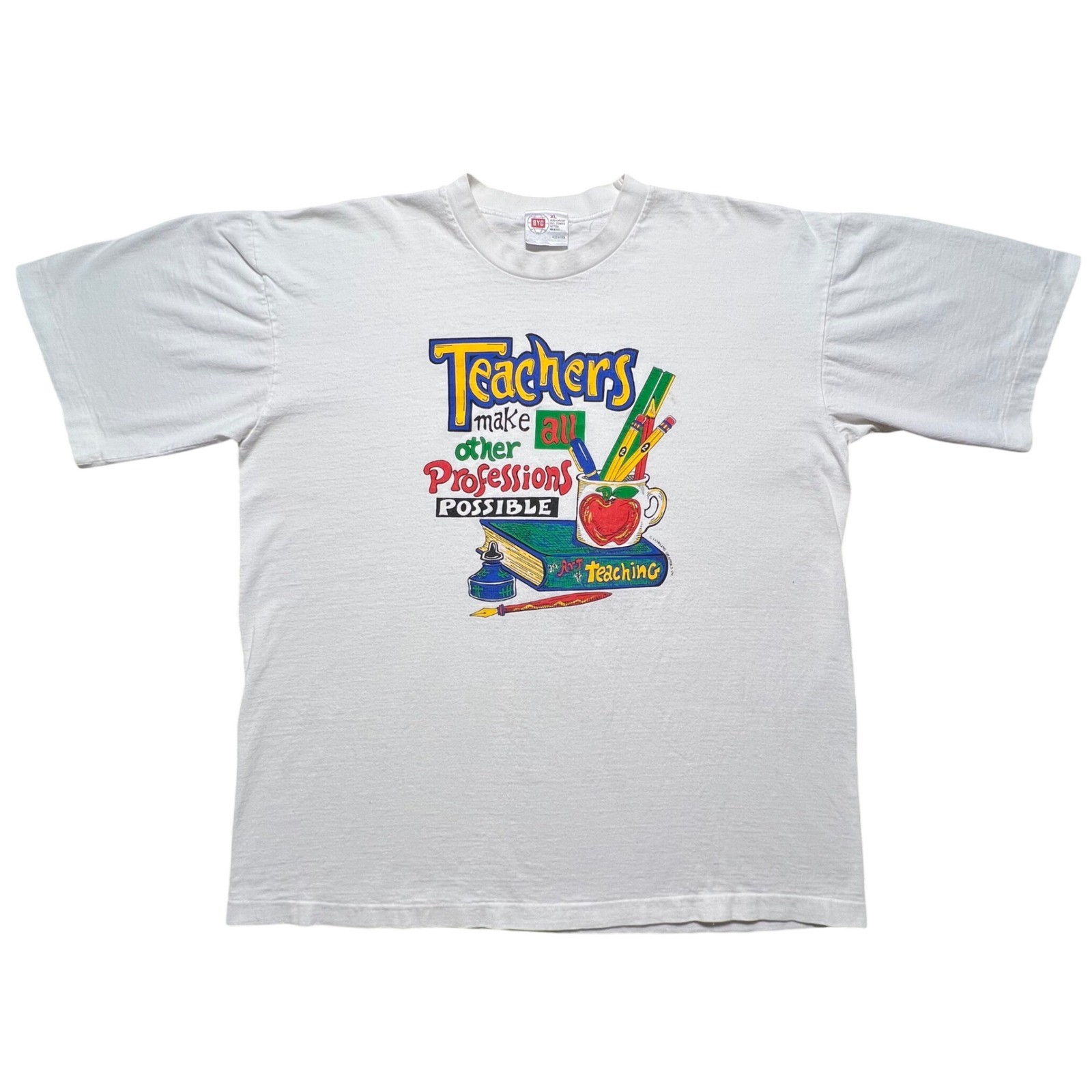 Vintage 90s Teachers Make All Other Professions Possible T Shirt White XL Art