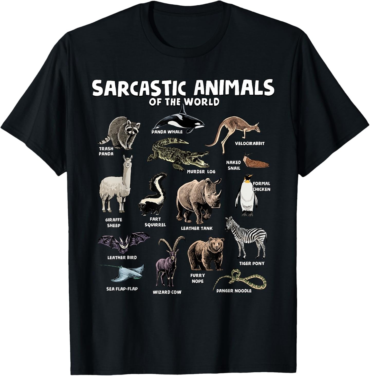 Sarcastic Animals of The World Funny Animal Names Meme Joke T-Shirt