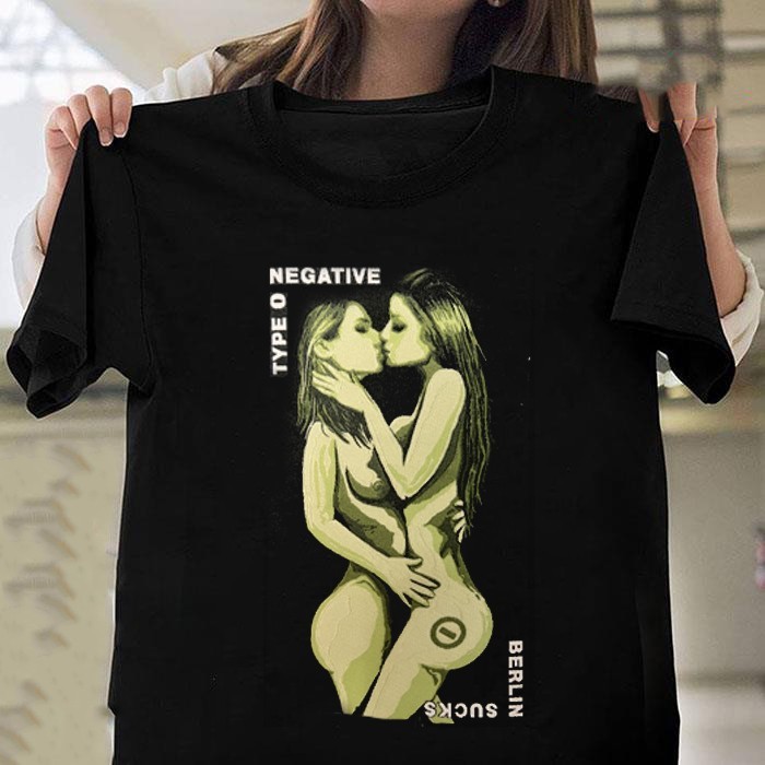 Type O Negative – Berlin Sucks Shirt Unisex S-5XL GG22