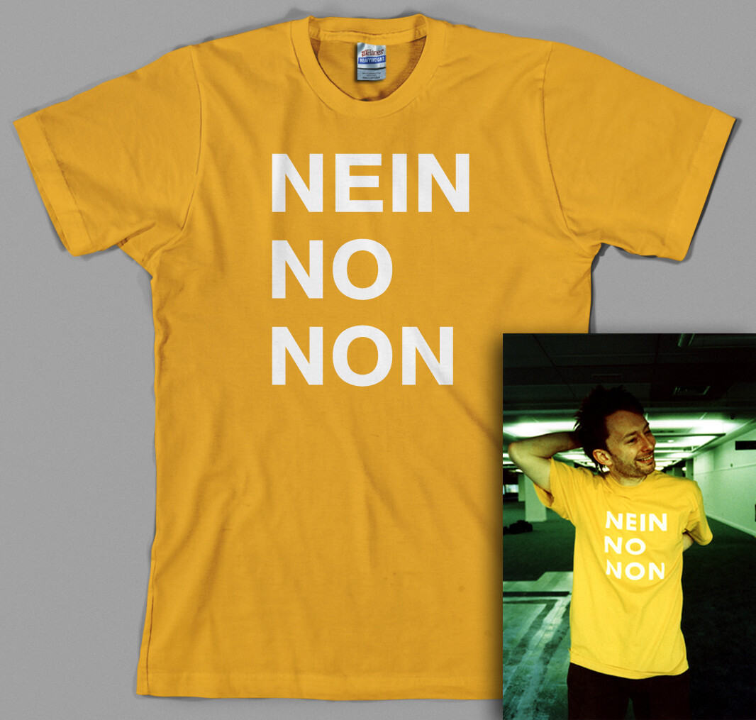 Nein No Non T Shirt Thom Yorke worn by rock 90s uk gift music radiohead fashion