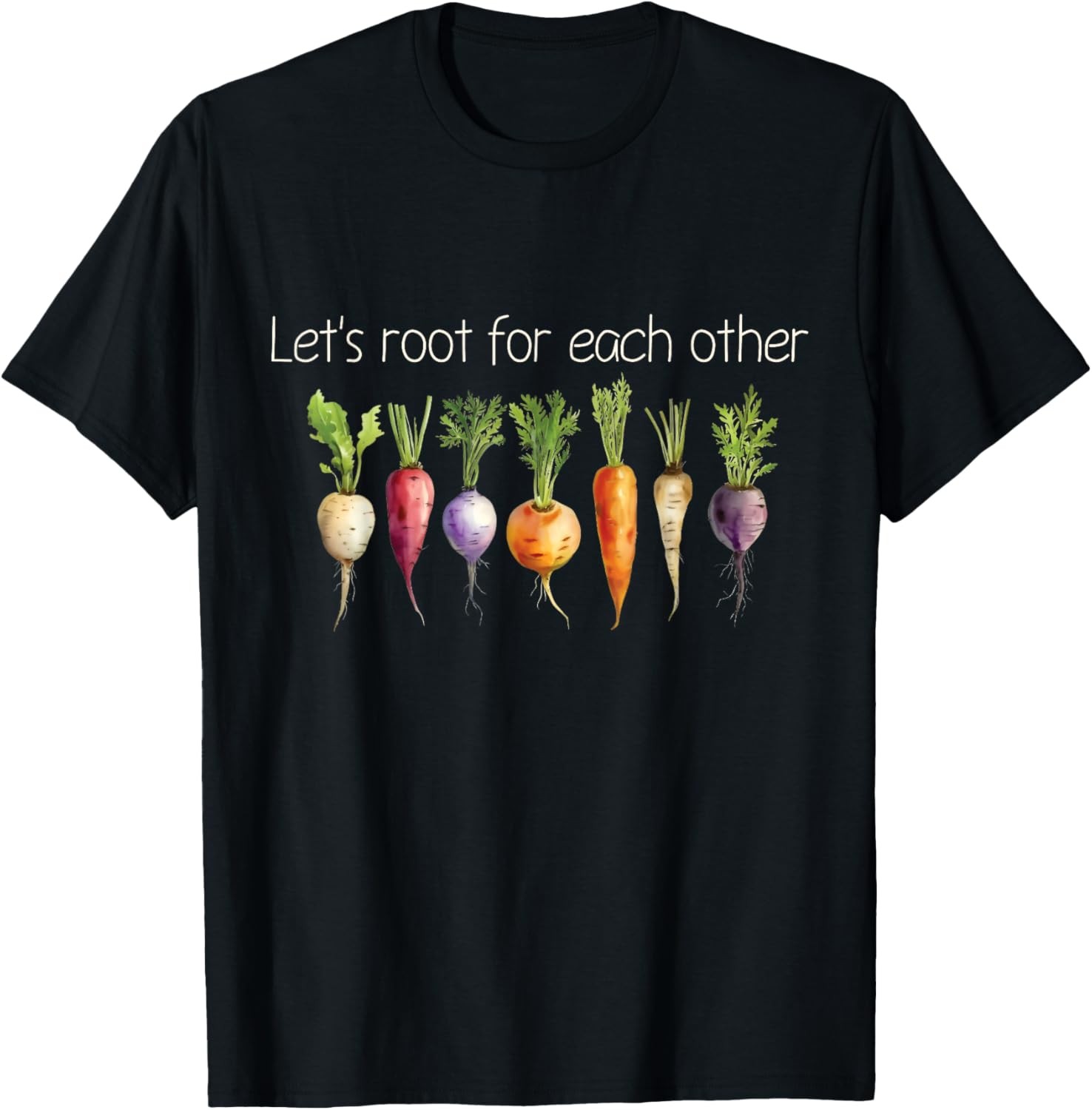 Inspirational Root Vegetables – Motivational Design T-Shirt