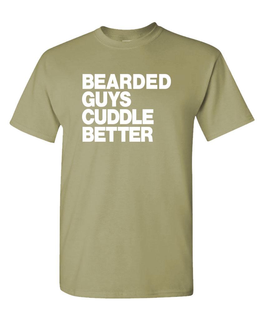 THE BEARDED GUYS Cuddle Better – Unisex Cotton T-Shirt Tee Shirt