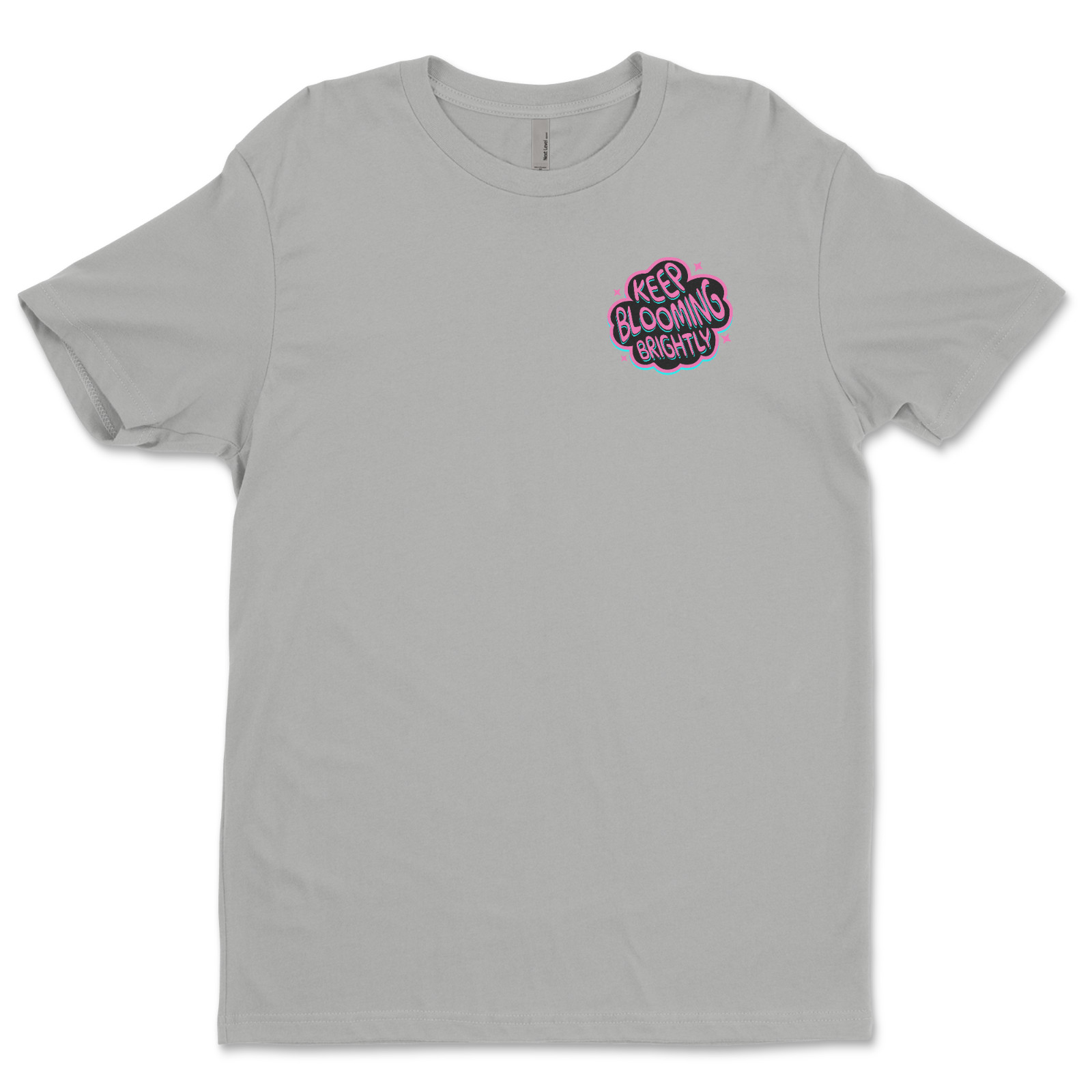 Custom T-Shirt,keep blooming Dtf Print On Next Level T-Shirt unisex Soft Cotton