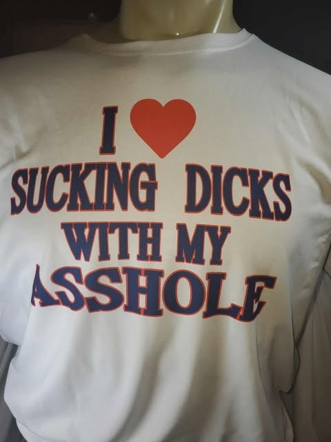I Love Sucking D*cks with My As*hole Obscene Tshirt Shirt S M L XL XXL