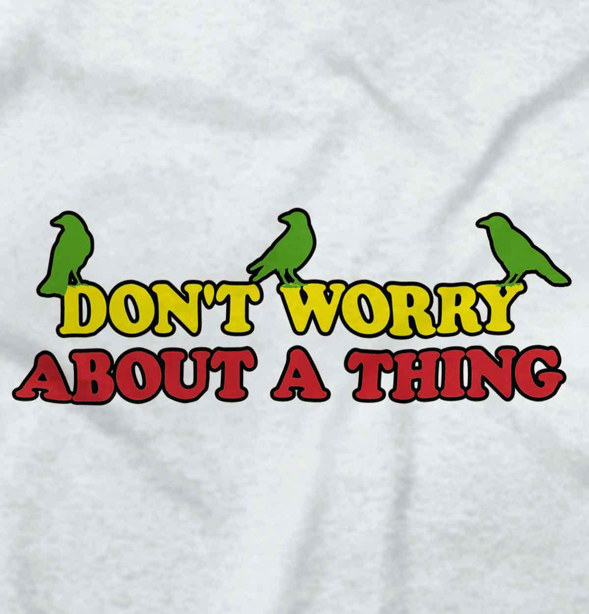 Dont Worry About A Thing Three Little Birds Womens or Mens Crewneck T Shirt Tee