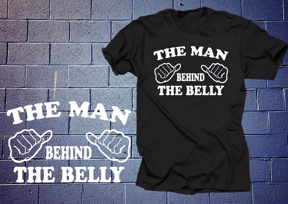 The Man Behind The Belly T Shirt Dad Maternity T-shirt Funny Shirt Tee Maternity