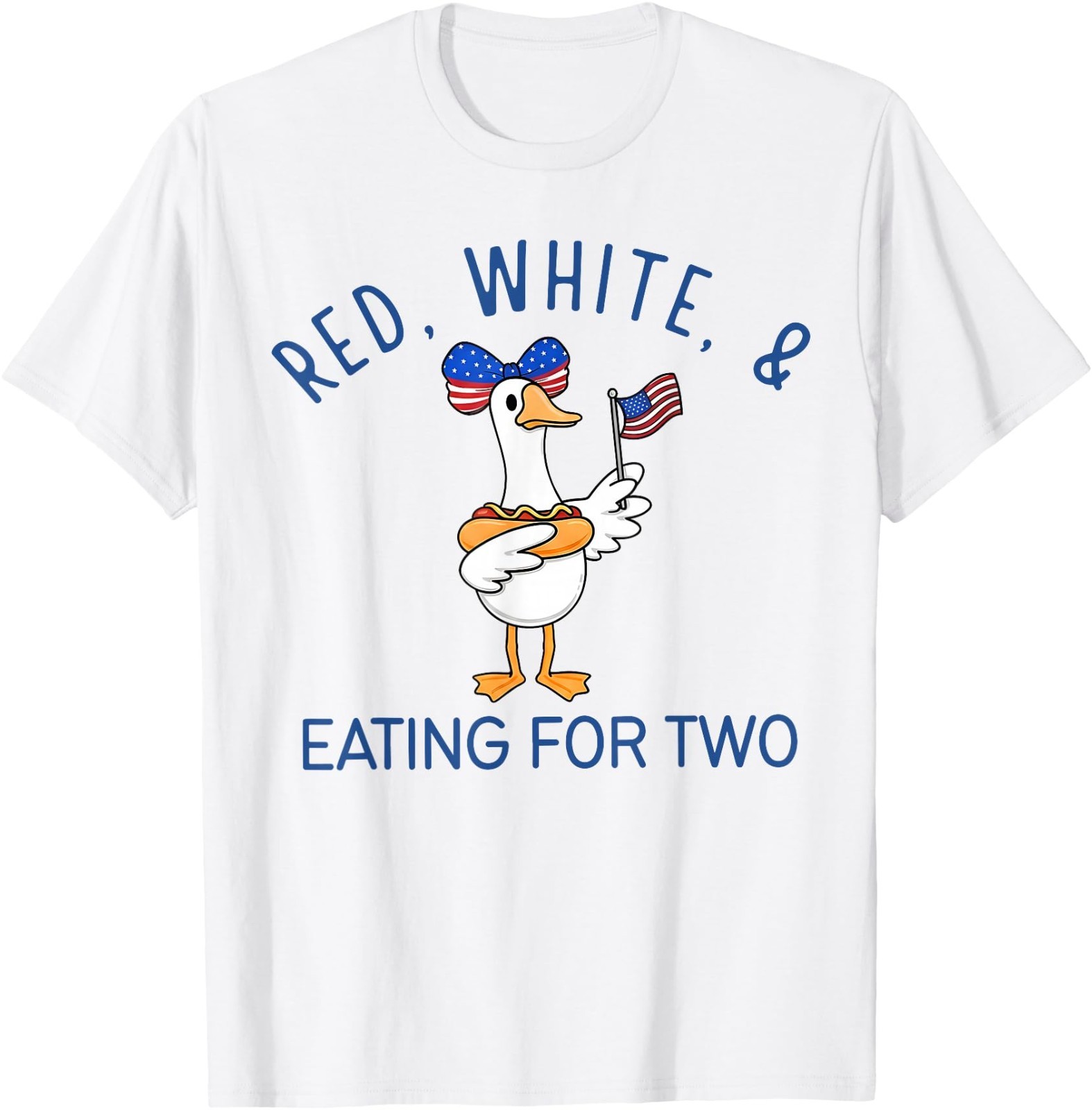 Red White & Eating for Two Funny Pregnancy Goose 4th of July T-Shirt