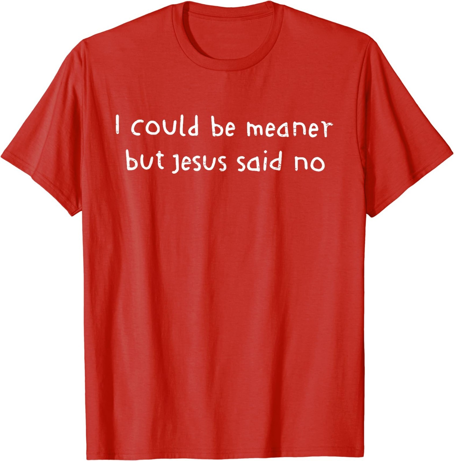 Retro I Could Be Meaner But Jesus Said No Funny Christian For Men Women T-Shirt