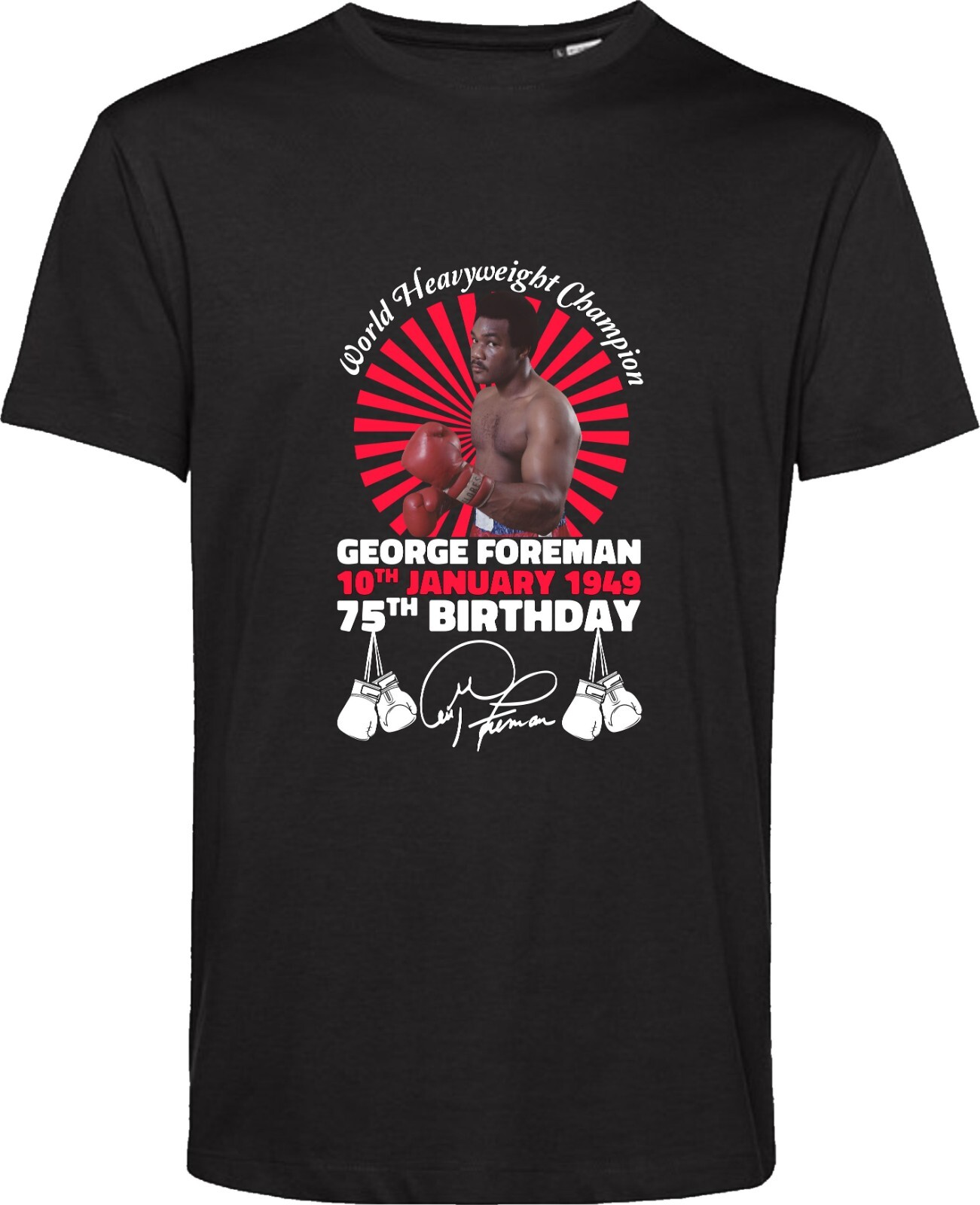 George Foreman T Shirt Boxer Boxing January 10 George Foreman 75th Birthday Top