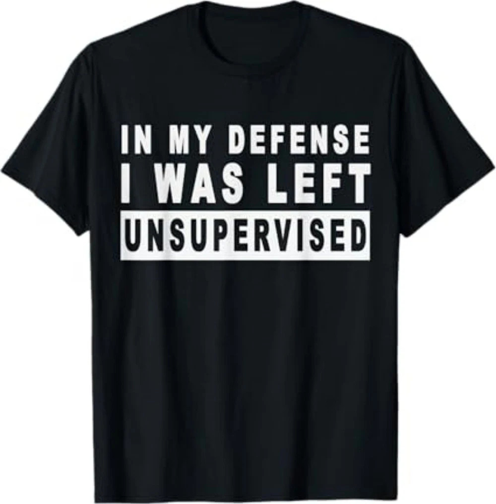 Funny In my defense i was left unsupervised Short Sleeve T-Shirt