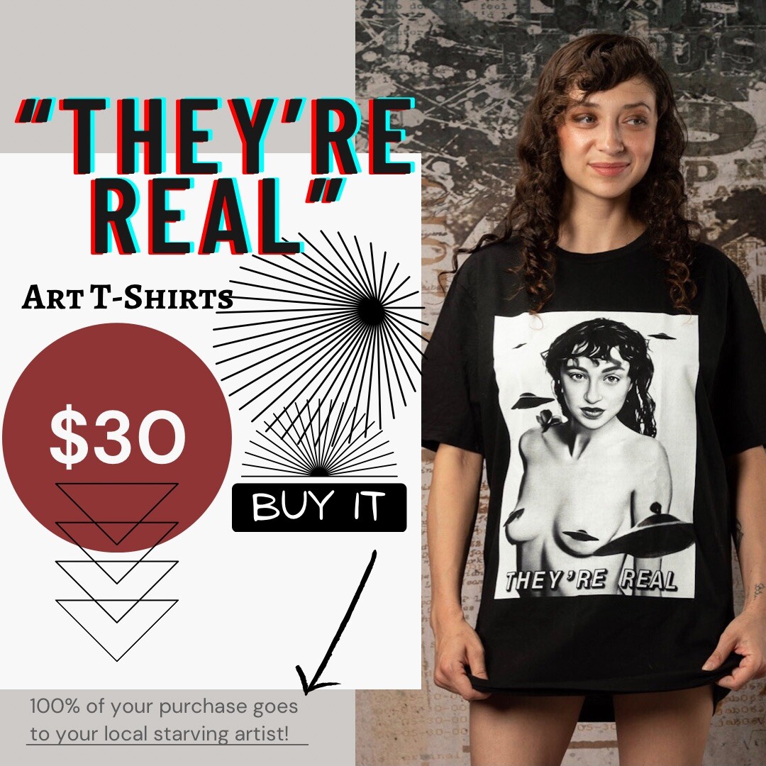 THEY’RE REAL – T Shirt