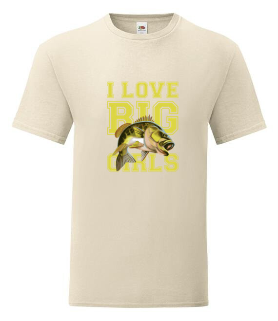Fishing I Love Big Girls Fish Humour Novelty T Shirt Various Colours And Sizes