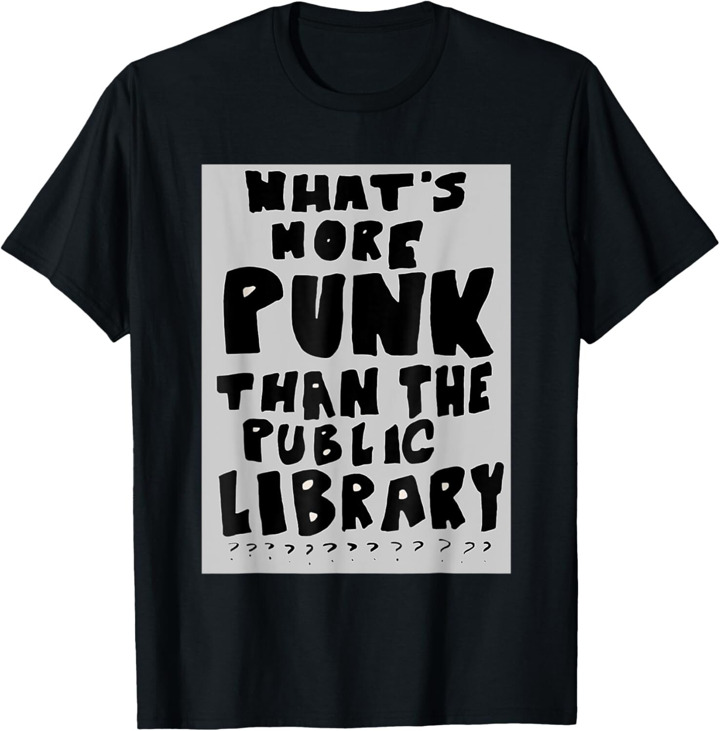 What’s More Punk Than The Public Library Funny Book Lover Gift Unisex T-Shirt