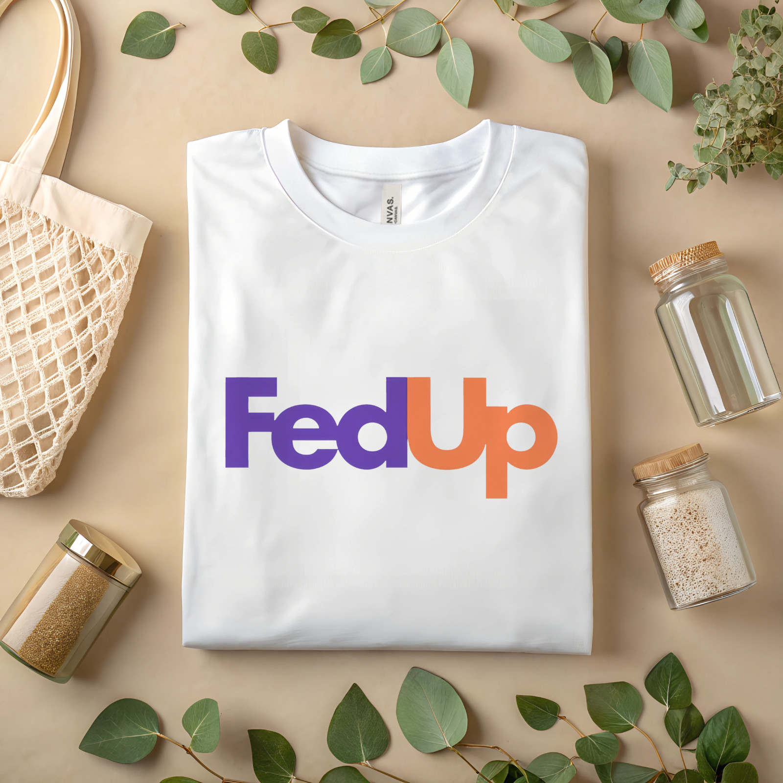 FedUp Parody T-Shirt Funny Slogan Graphic Tee Sarcastic Humor Shirt A23