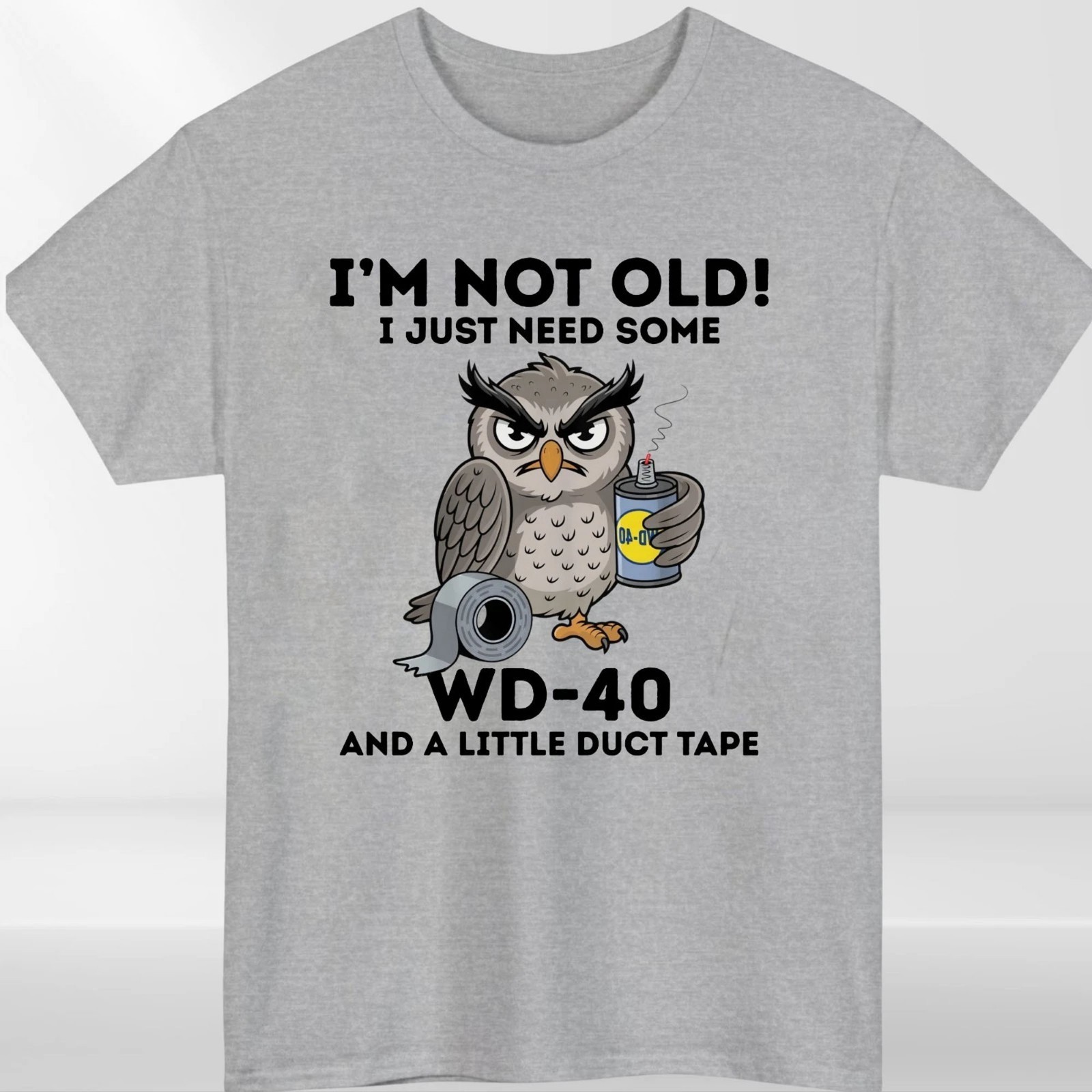 Owl I’m Not Old I Just Need Some WD-40 & A Little Duct Tape Funny Men’s T-Shirt
