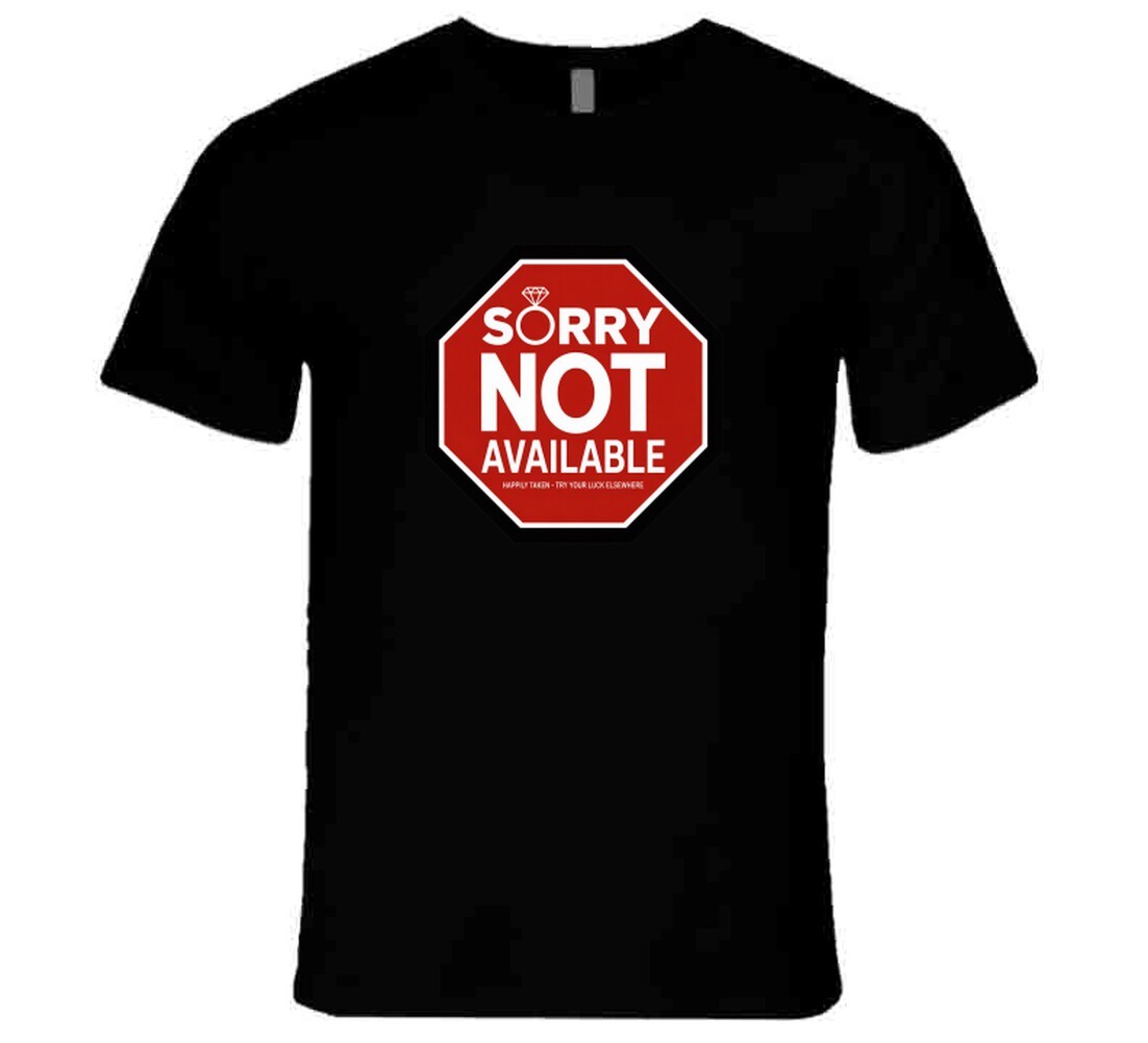 Husband Not Available Shirt Taken Girlfriend Wife Possessive Relationship Humor