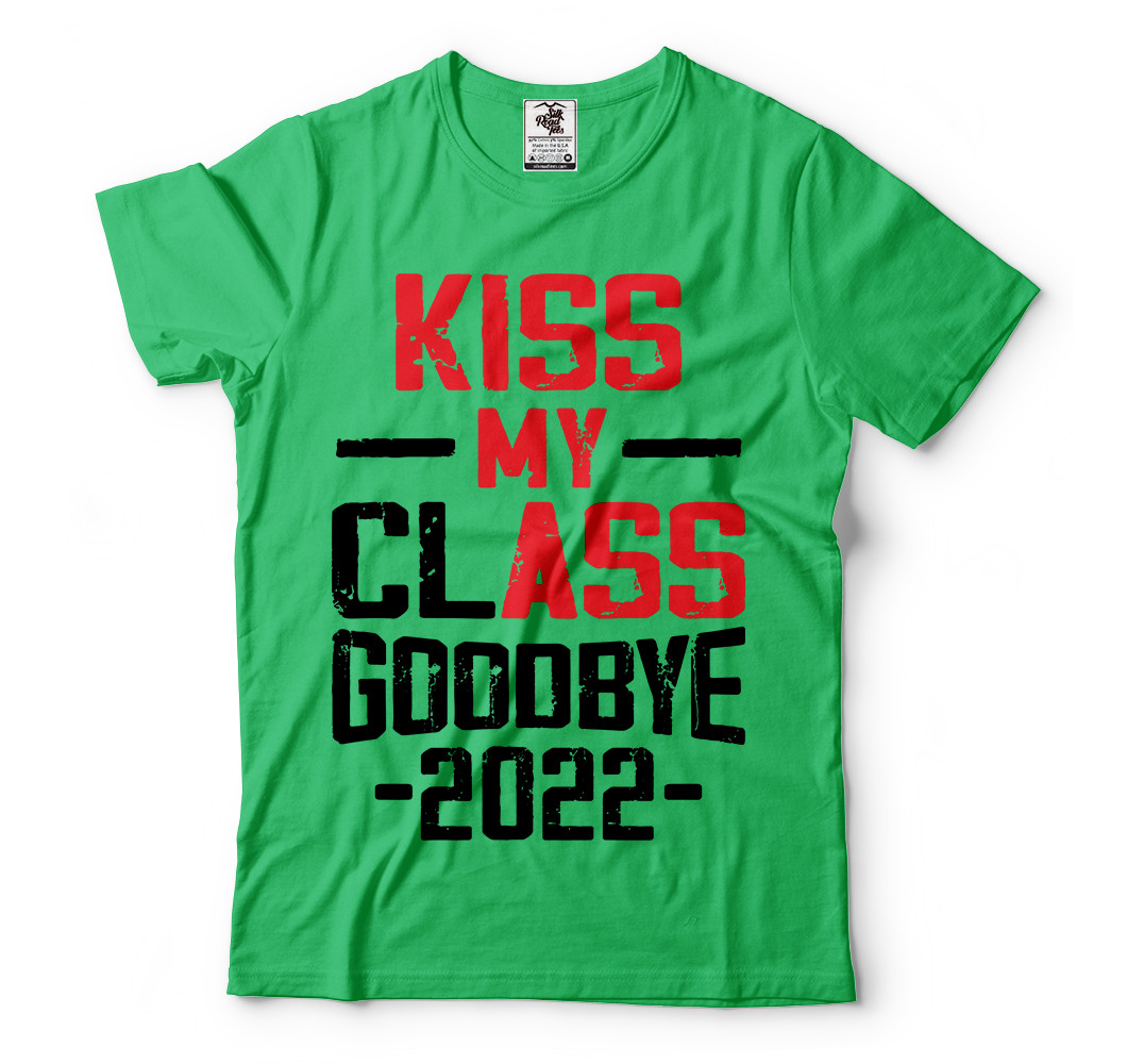 Kiss My ClAss Goodbye Rude Humor Funny Graduation T-Shirts