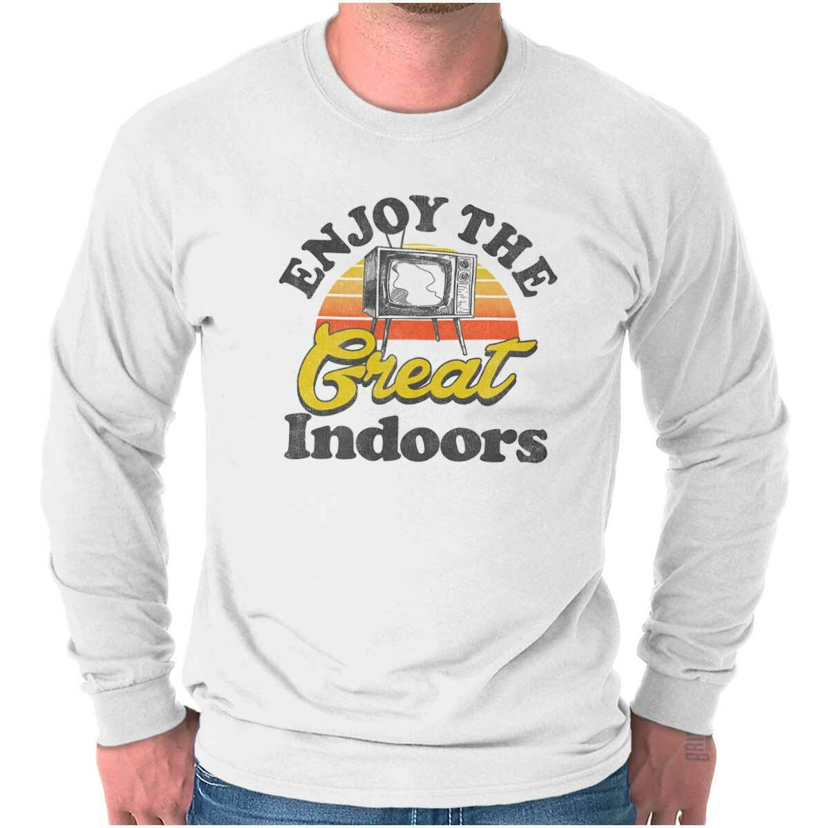 Enjoy The Great Indoors TV Binge Watcher Long Sleeve Tshirt for Men or Women