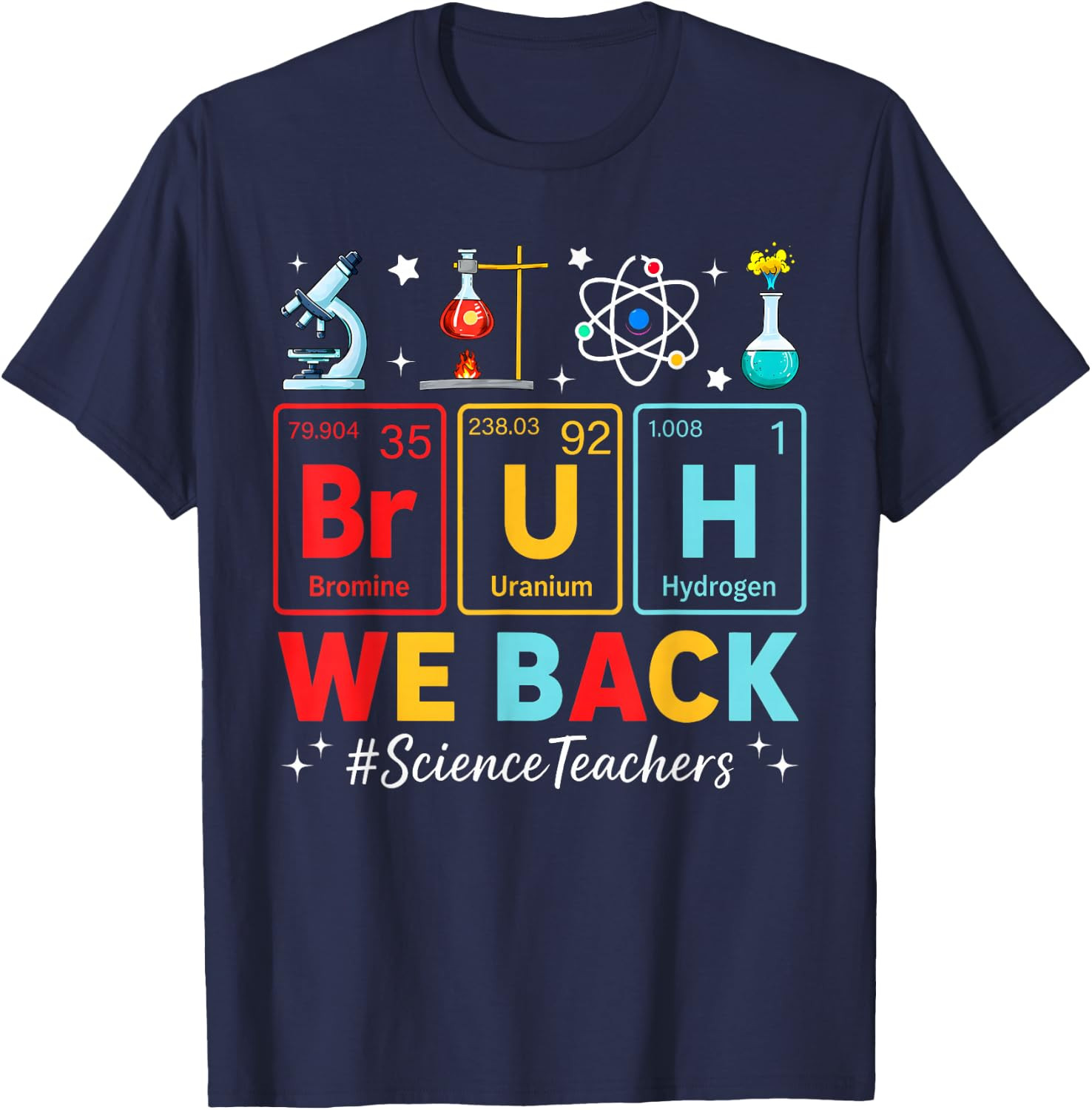 Bruh We Back Science Teachers Periodic Table Back to School T-Shirt