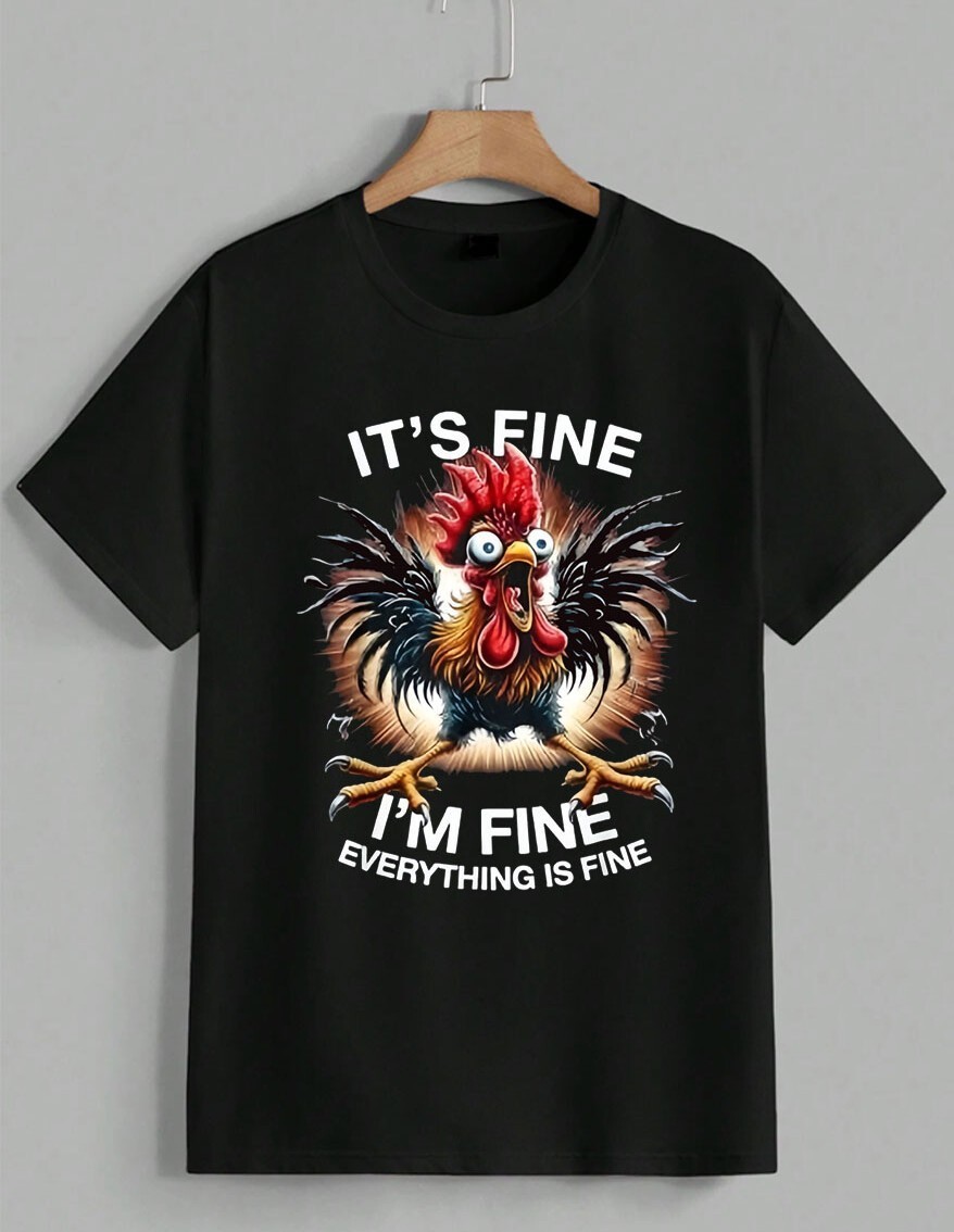 Funny Screaming Rooster Chicken Meme T-Shirt It’s Fine Everything Is Fine Unisex