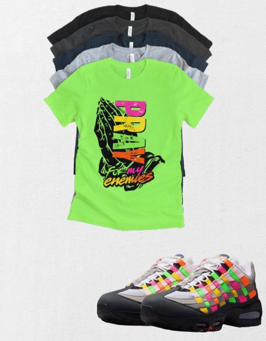 OG Max 95 Pray 4my enemies Woven Multi-Colored Tee Sneaker Matching T-Shirt