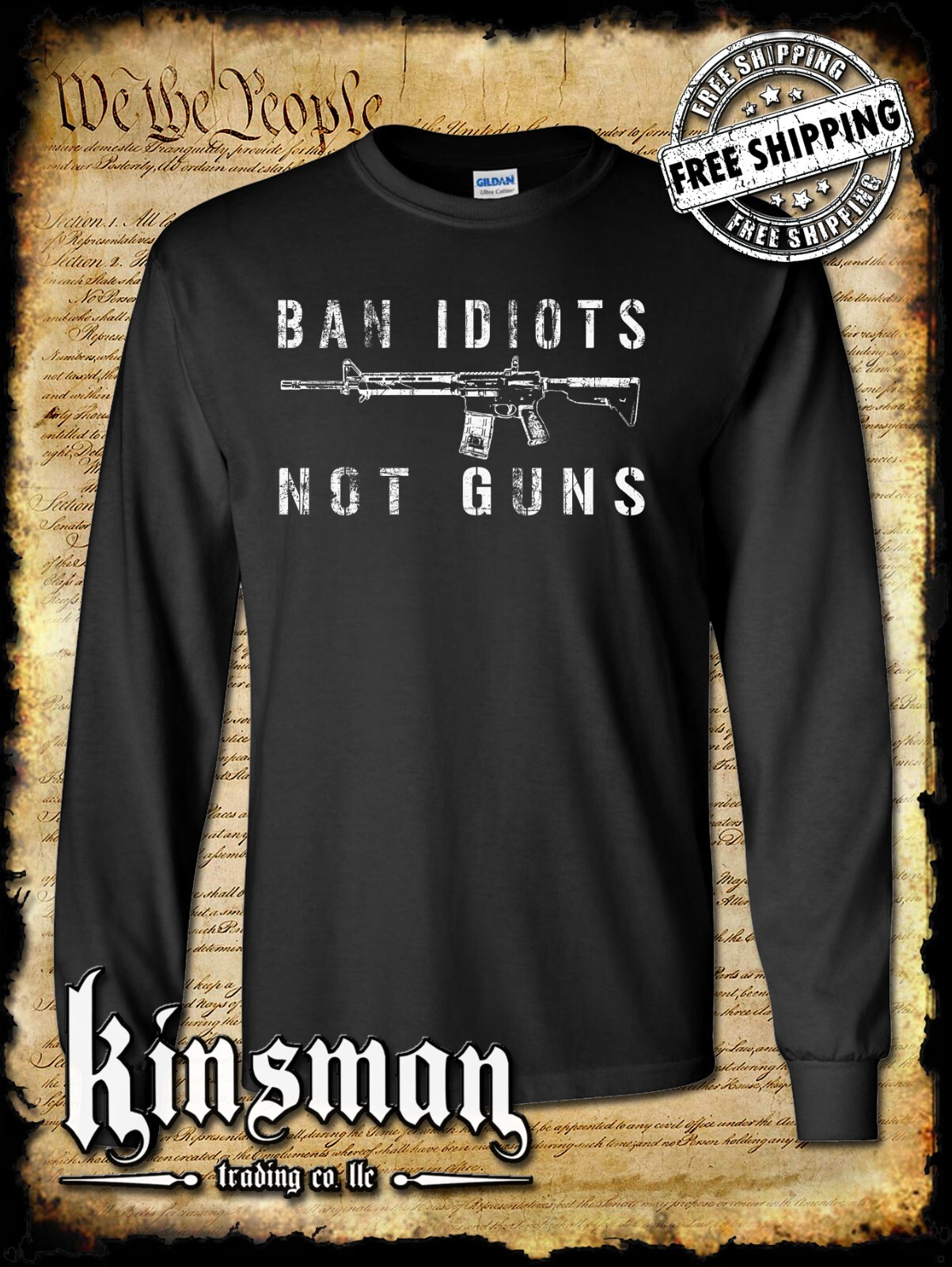 Ban Idiots Not Guns Long Sleeve T-Shirt / 2nd Amendment Pro Gun Firearm Rights