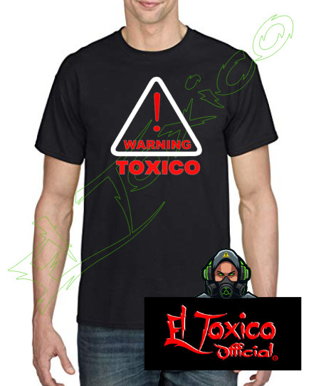 Funny EL TÓXICO Warning Tee 100% Cotton Graphic Front Vinyl Print Unisex