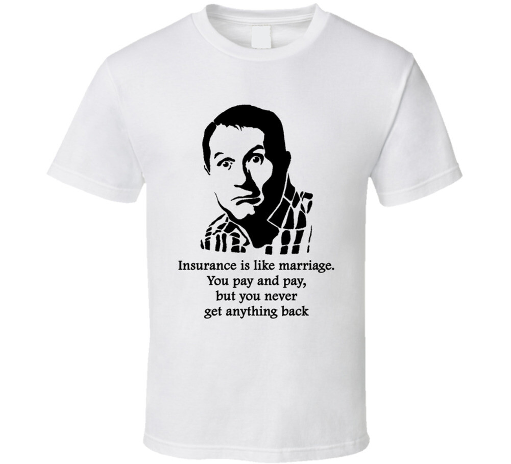 Al Bundy Married With Children Insurance Quote Tv Show Funny Fan T Shirt