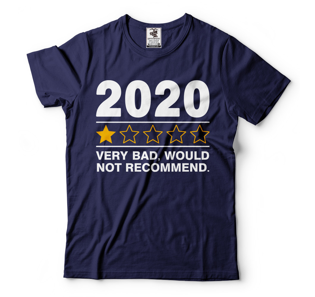 2020 Very Bad Would not Recommend Shirt, Quarantined 2020 Shirts, Funny 2020 Tee