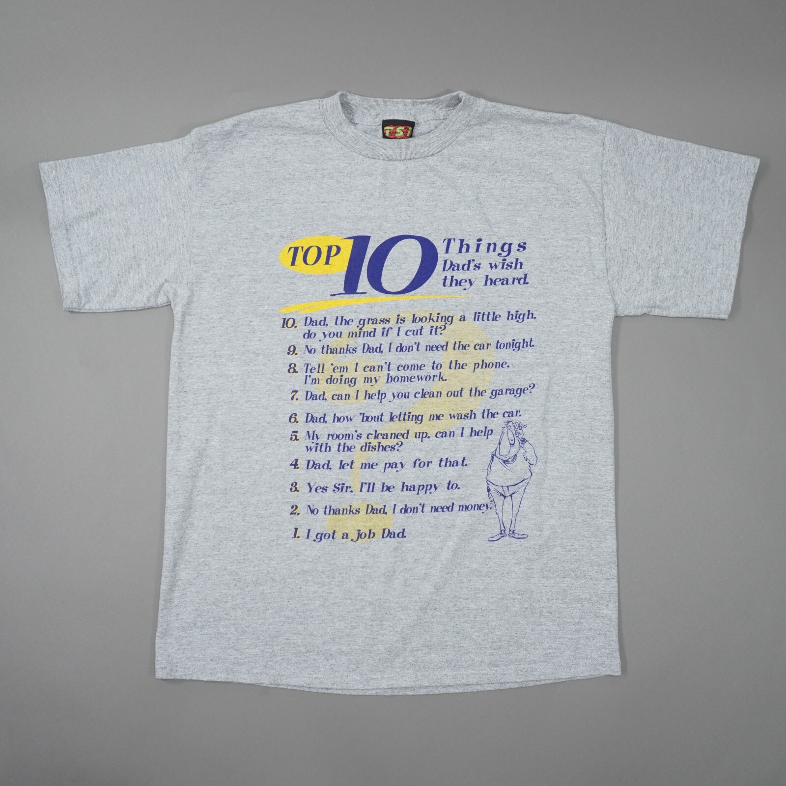 Vintage Y2K Top 10 Things Dads Wish They Heard Funny Mens Large Gray TSI T Shirt